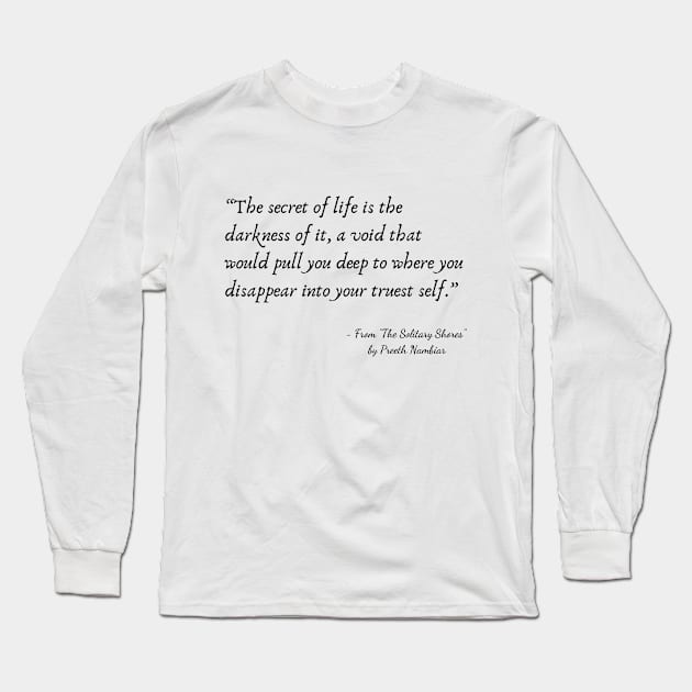 A Quote about Life from "The Solitary Shores" by Preeth Nambiar Long Sleeve T-Shirt by Poemit